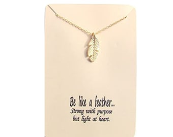 Be like a feather...Strong with purpose but light at heart, dainty pendant, Feather necklace, Jewelry with meaning