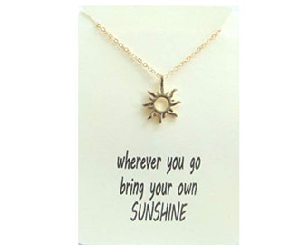 Wherever  you go bring your own SUNSHINE, dainty pendant, Sun necklace, Jewelry with meaning, Sunshine pendant, Layering necklace