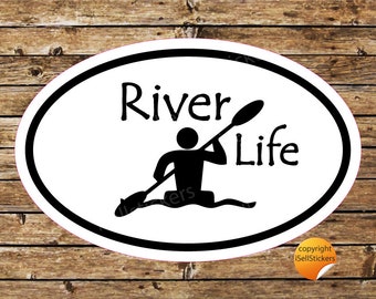 River Life Kayak Rafting Paddle Whitewater Bumper Sticker Window Decal Oval KY-17013