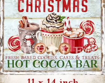 May include: A rectangular sign featuring the text CHRISTMAS, FRESH BAKED COOKIES, CAKES & TREATS, and HOT COCOA BAR. The illustration shows three mugs of cocoa, cinnamon sticks, whipped cream, cookies, and candy canes. The sign measures 11 x 14 inches.