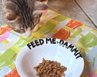 FEED me dammit, pet bowls, pet bowl personalized, pet bowl ceramic, cat food bowl, food bowl, cat bowl, funny bowl, pet food bowl, pet bowl