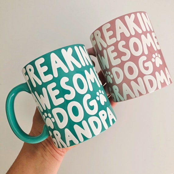 FREAKIN' awesome dog grandma mug, valentine's day pet, dog grandma gift, gift from dog to grandma, pet parent gift, dog grandma coffee mug