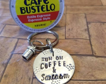 Coffee & Sarcasm Keychain: Hand Stamped Aluminum Gift