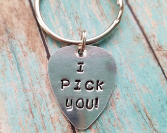 Custom Guitar Pick Keychain: Hand Stamped Aluminum, 'I Pick You'