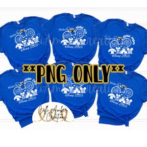 May include: Six blue t-shirts with white graphics. Each shirt has a Disney-themed design with the text "Make A Wish" and "Disney 2025". One shirt says "Wish Mom", another says "Wish Kid", and another says "Wish Dad".