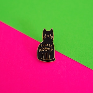 Pin&#39;s Black Cat Please Adopt / Black Cat Cute Adoption Mignon / hard enamel pin badge pin
