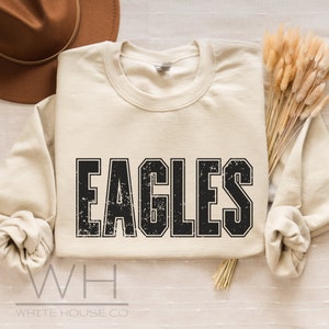 Eagles Sweatshirt, School Spirit, Teacher Gift, Eagle Fan, Eagle Shirt, Fan Gear, Parent, Student