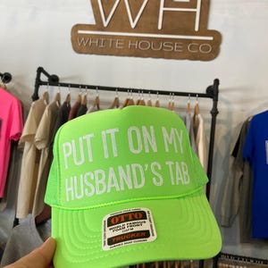 Husbands Tab, Funny Party Hat, Neon Hat, Trucker Hat, Party Hat, Vacation Hat, Funny Gift, Bachelorette Gift, Put It On My Husbands Tab