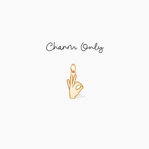 OK Hand Sign Charm Add On Charm Whimsical Jewelry OK Hand Charm Gesture Pendant Sign Language Charm Birthday Gifts Personalized Jewelry
