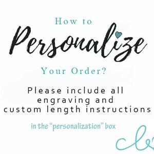 May include: How to Personalize Your Order? Please include all engraving and custom length instructions in the "personalization" box.