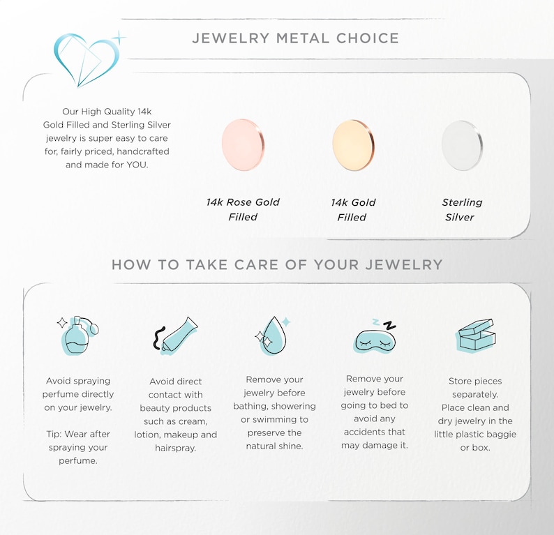 May include: A graphic with information about jewelry metal choices and how to take care of jewelry. The graphic shows three different metal options: 14k rose gold filled, 14k gold filled, and sterling silver. The graphic also includes five tips for taking care of jewelry, including avoiding perfume, beauty products, and water.