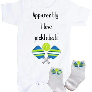 Baby Pickleball Bodysuit and Socks. Apparently I Love Pickleball. Great Gift for Pickleball fan