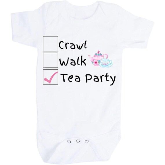 Crawl, Walk, Tea Party, Bodysuit. Great Gift. You Choose Size