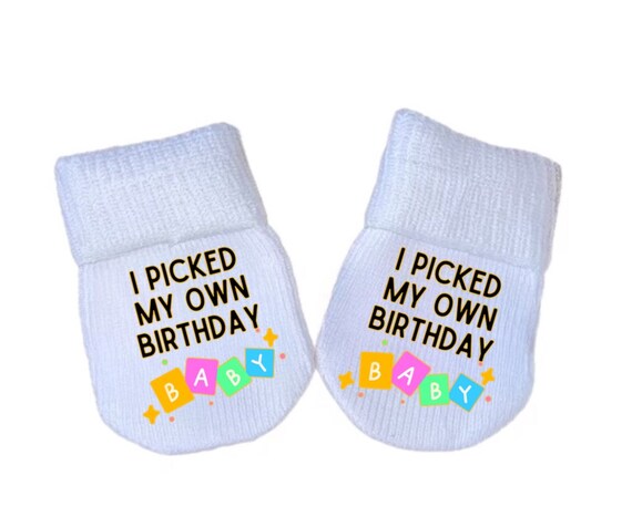 PREEMIE MITTENS I Picked My Own Birthday Baby Exclusively Found Here! Baby and Sock Option! Preemie No Scratch Mittens AnD Or PREEMIE SoCKS!