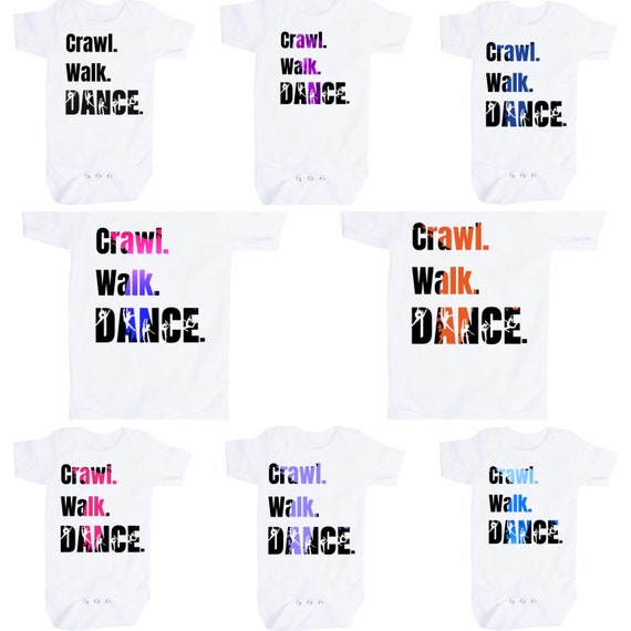 Baby Bodysuit with Crawl Walk Dance.  You Choose Size and Color. GREaT GiFT  1st Keepsake