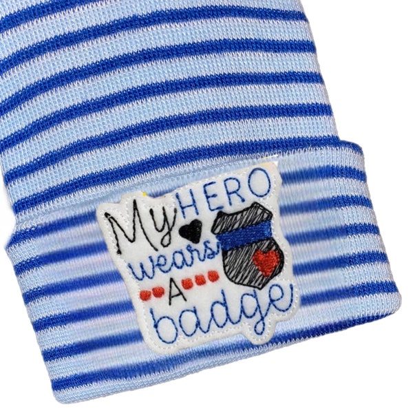 NEWBORN Hospital Hat. Newborn Hat. My Hero Wears A Badge.  Baby Hat with POLICE Applique.  Great Gift.