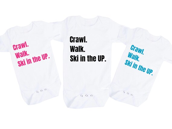 Baby Bodysuit with Crawl Walk Ski in the UP.  You Choose Size.  GREaT GiFT  1st Keepsake