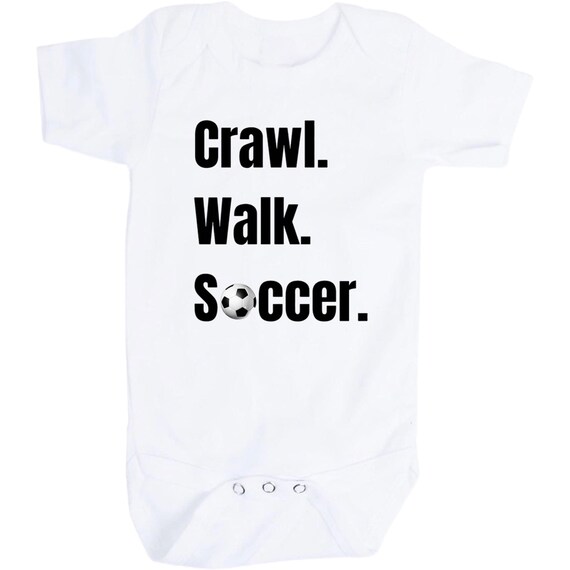 Baby Bodysuit with Crawl Walk Soccer.  You Choose Size.  GREaT GiFT  1st Keepsake