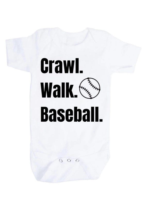 Baby Baseball Bodysuit: " Crawl Walk Baseball" Fan Gift