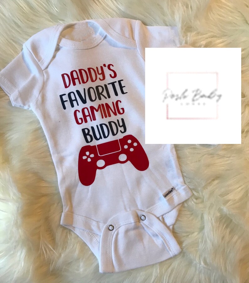 Choice of size at checkout Baby Bodysuit Daddy\u2019s Favorite Gaming Buddy Perfect for your newest addition and will make a great gift!