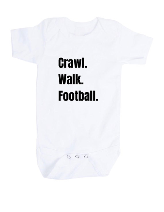Baby Bodysuit with Crawl Walk Football.  You Choose Size.  GREaT GiFT  1st Keepsake