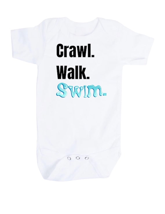 Baby Bodysuit with Crawl Walk SWIM.  You Choose Size.  GREaT GiFT  1st Keepsake
