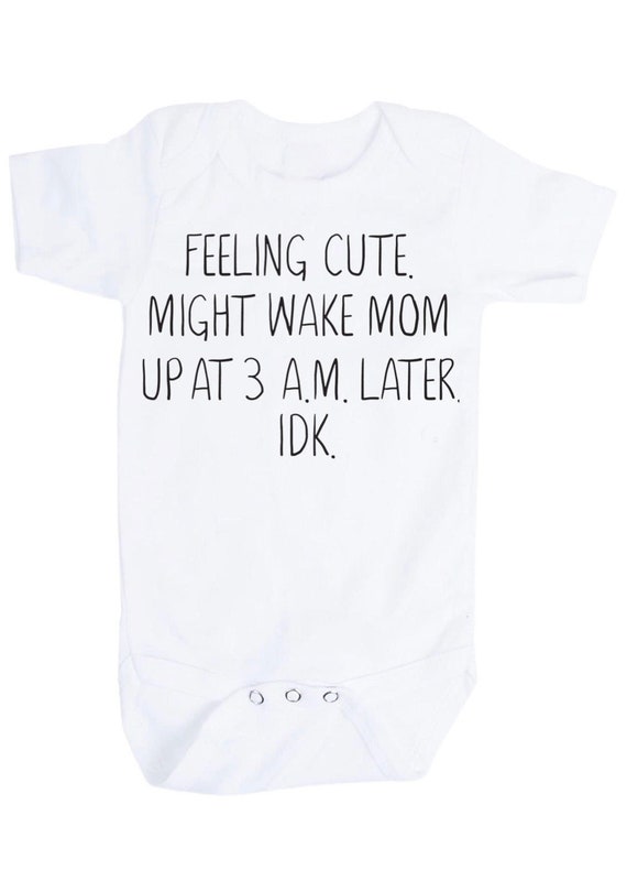 Baby Bodysuit. Size 0-3 Months Feeling Cute!  GREaT GiFT! 1st Keepsake! Option to Add No Scratch Mitts & Socks