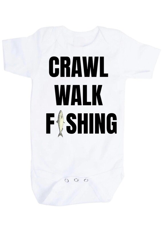 Baby Bodysuit with Crawl Walk Fishing.  You Choose Size.  GREaT GiFT  1st Keepsake