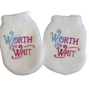 MITTENS Newborn no scratch Mittens Worth the wait Boy or Girl! Perfect Shower / Newborn Gift!