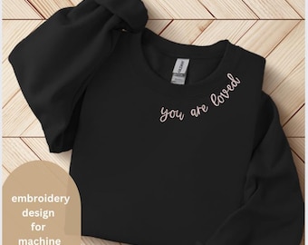 You Are Loved Embroidery Design Curved Neckline Machine Embroidery File Love Embroidery Design Collar Embroidery Digital Download