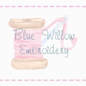 May include: A watercolor illustration of a pink spool of thread with a needle and thread, with the text "Blue Willow Embroidery" in blue.
