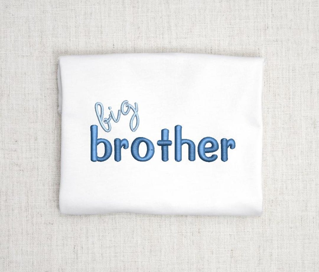 Big Brother Embroidery Design Satin Stitch Machine Embroidery File Baby ...