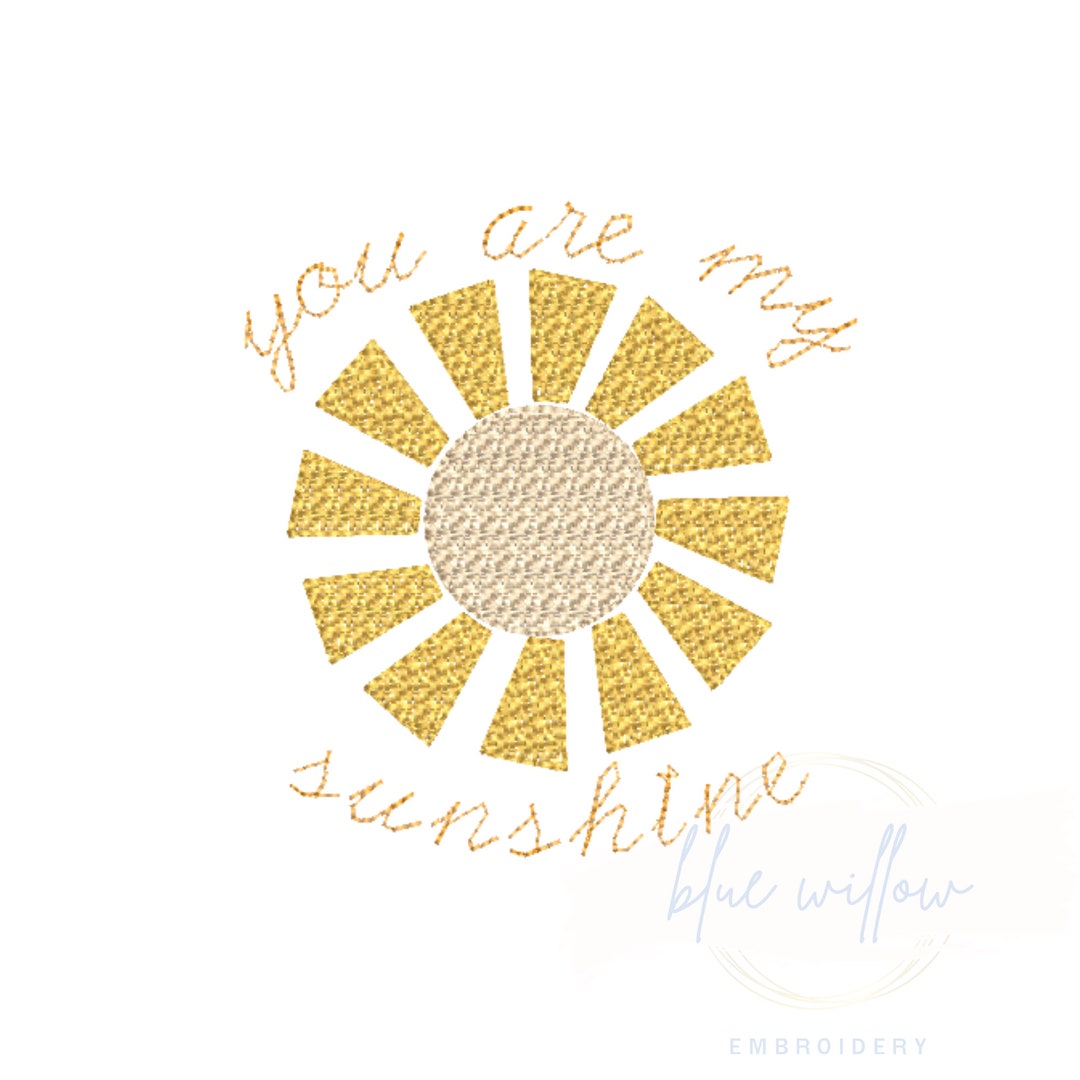 You Are My Sunshine Embroidery Design, Machine Embroidery Design File