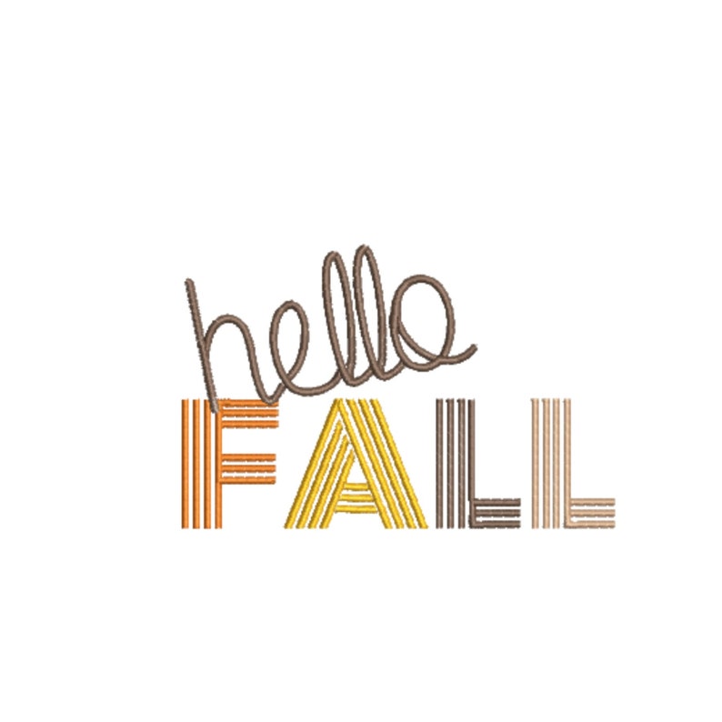 Puede incluir: Dise&ntilde;o bordado con el texto "hello fall" en escritura cursiva marr&oacute;n. La palabra "fall" est&aacute; en un patr&oacute;n de rayas con rayas naranjas, amarillas y marrones.