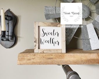 Sweater Weather Sign | Fall Decor | Farmhouse Signs