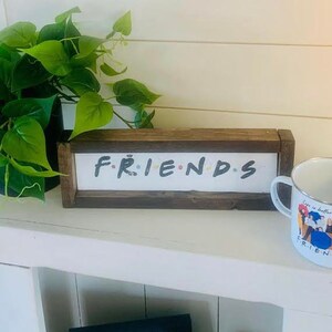 Framed Friends Sign