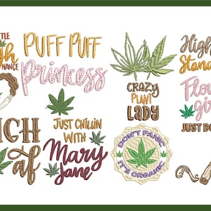 Op de afbeelding: Een verzameling van 10 borduurmotieven met verschillende cannabis-thema's, waaronder "Puff Puff Princess", "High Maintenance", "Just Chillin' with Mary Jane", "Crazy Plant Lady", "High Standards", "Flower Girl", "Just Doob It" en "Don't Panic It's Organic".