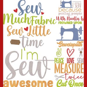 Op de afbeelding: Kleurrijk borduurwerk met de tekst "Sew much fabric sew little time I'm sew awesome" en "I sew because poking people with needles is frowned upon" en "Sewciopath" en "Peace love sew measure twice cut once".