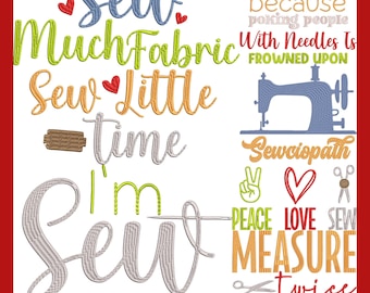 May include: Colorful embroidery design with the text "Sew much fabric sew little time I'm sew awesome" and "I sew because poking people with needles is frowned upon" and "Sewciopath" and "Peace love sew measure twice cut once".