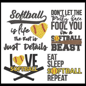 May include: A collection of softball-themed designs with text and graphics. The designs include phrases like "Softball is life," "I'm a softball beast," and "Eat, sleep, softball, repeat." The graphics feature softballs, bats, and heart shapes.