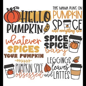 May include: A colorful graphic design with the text "This mama runs on pumpkin spice and everything nice" and "Whatever spices spice your pumpkin baby!" and "Pumpkin spice obsessed and lattes" with images of pumpkins and coffee cups.