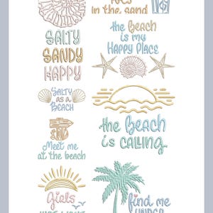 May include: A set of 10 colourful embroidery designs featuring beach-themed quotes and illustrations. The designs include a seashell, a drink, a starfish, a sunset, a palm tree, and the text "Salty Sandy Happy", "Drink in my hand Toes in the sand", "The beach is my Happy Place", "Salty as a Beach", "The beach is calling", "Meet me at the beach", "Girls just want to have sun", and "Find me under the palms".