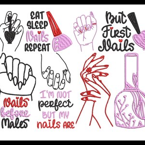 May include: A set of 10 embroidery designs featuring nail polish bottles, hands with manicured nails, and text related to nail care. The text includes phrases like "Eat Sleep Nails Repeat", "But First Nails", and "Nails Before Males".
