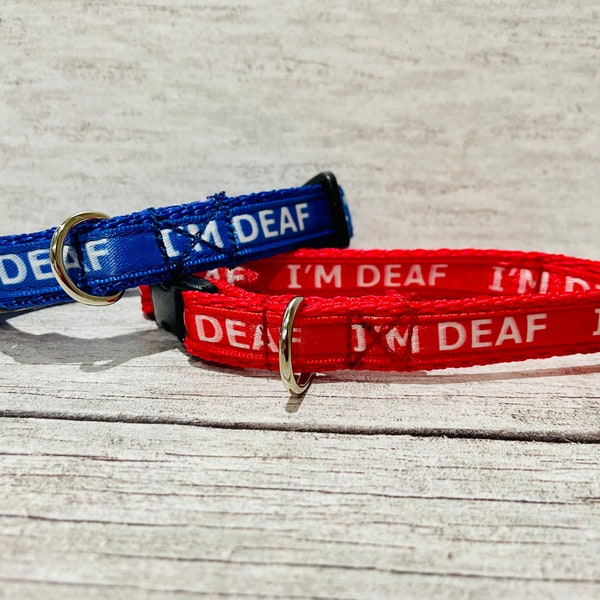 I'm Deaf Cat Collar Kitten Collar - Deaf Dog - Can't Hear - I'm deaf puppy - Small collar - Small Dog Collar - Deaf Kitten - Any Colour