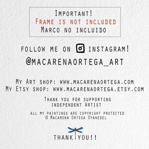 May include: White background with black text. The text includes "IMPORTANT! FRAME IS NOT INCLUDED MARCO NO INCLUIDO" and "FOLLOW ME ON INSTAGRAM! @MACARENAORTEGA_ART". It also includes website addresses and a thank you message to support the independent artist.