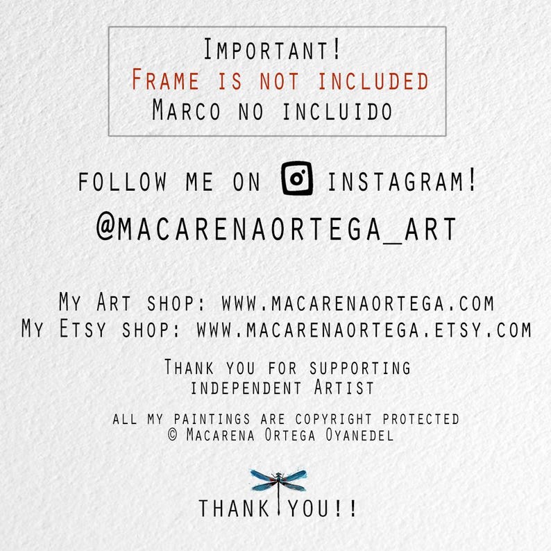 May include: White background with black text. The text includes "IMPORTANT! FRAME IS NOT INCLUDED MARCO NO INCLUIDO" and "FOLLOW ME ON INSTAGRAM! @MACARENAORTEGA_ART". It also includes website addresses and a thank you message to support the independent artist.