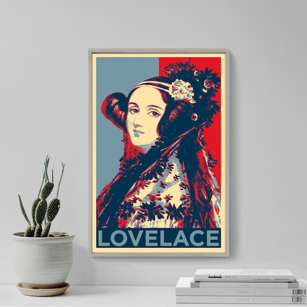 Ada Lovelace Original Art Print - Photo Poster Gift Hope Parody Mathematician Female Feminist Computer Analyticial Engine