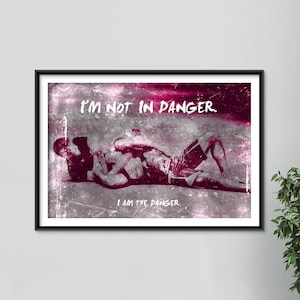 Brazilian Jiu-Jitsu Motivational Poster 18 &quot;I&#39;m not in danger. I am the danger.&quot; Original Art Print - Photo Motivation Quote