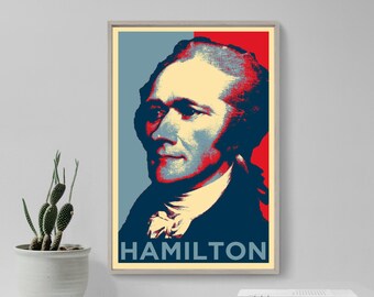 Alexander Hamilton Original Art Print - Photo Poster Gift - Hope Parody President Civil War United States USA America