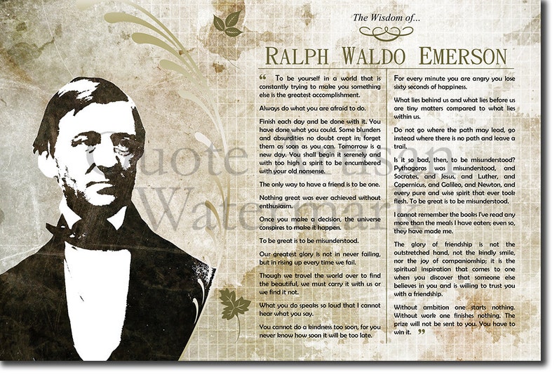 May include: A vintage-style inspirational quote by Ralph Waldo Emerson, printed on a textured background with a black and white portrait of Emerson. The quote reads, "To be yourself in a world that is constantly trying to make you something else is the greatest accomplishment. Always do what you are afraid to do."